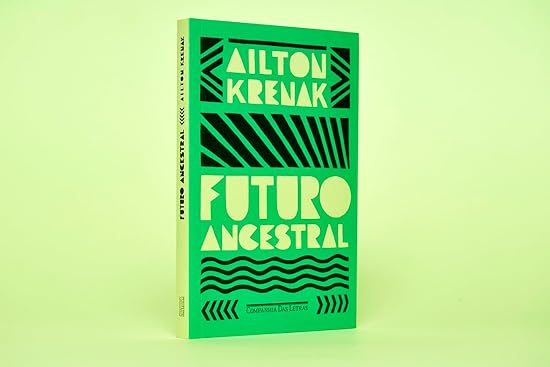 Futuro Ancestral - Ailton krenak
