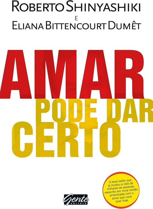 Amar Pode Dar Certo -  Roberto Shinyashiki e Eliana Bittencourt Dumet