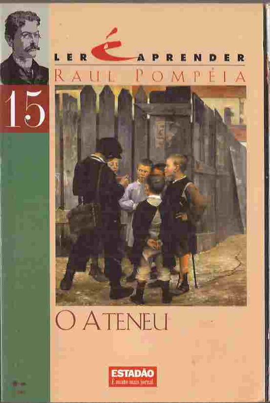 O Ateneu - Raul Pompéia