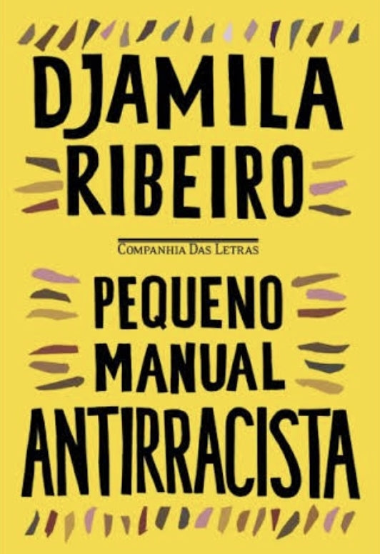 Pequeno Manual AntiRacista - Djamila Ribeiro