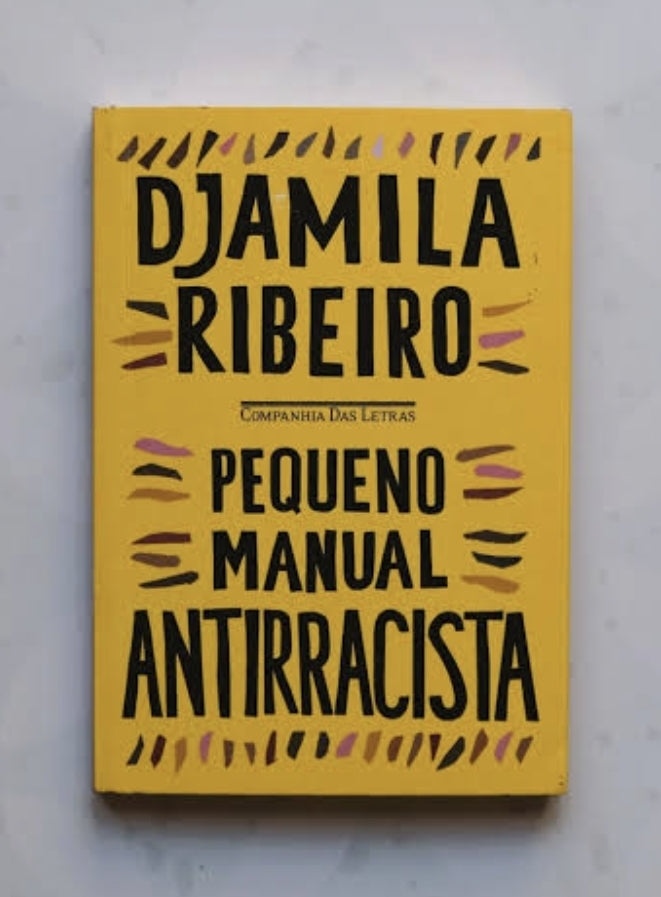 Pequeno Manual AntiRacista - Djamila Ribeiro