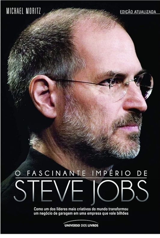 O fascinante Império de Steve Jobs