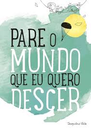 (AUTOGRAFADO) Pare o Mundo que eu Quero Descer - Jacqueline Vilela