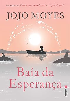 Baía Da Esperança - Jojo Moyes