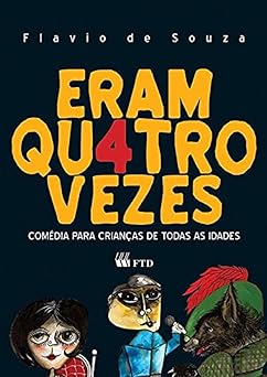 Eram Quatro Vezes - Flavio souza