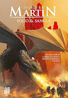 Fogo e Sangue - George R.R Martin