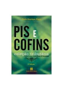Pis e Confins coleção Tributária - Paulo Henrique Pêgas