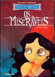 Os Miseráveis - Victor Hugo -  Adaptado e raduzido por Walcyr Carrasco